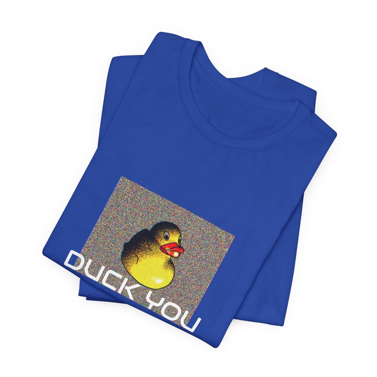 Duck you unisex T-shirt - Front print