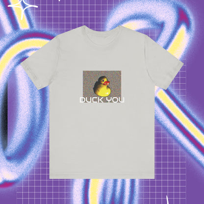 Duck you unisex T-shirt - Front print