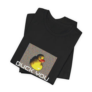 Duck you unisex T-shirt - Front print