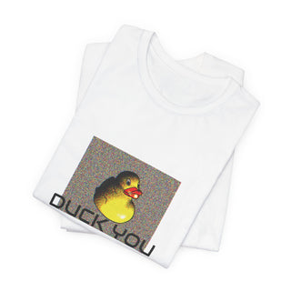 Duck you unisex T-shirt - Front print